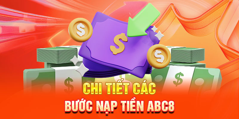 +3 bước gia tăng ví cược ABC8 siêu đơn giản, dễ dàng