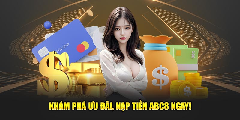 Quyền lợi người chơi nhận được khi gửi tiền ABC8