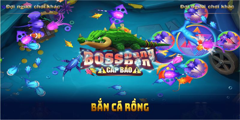 bắn cá Rồng